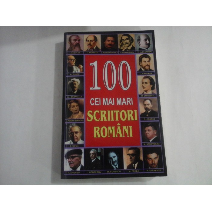 100 CEI MAI MARI SCRIITORI ROMANI - Mircea Ghitulescu